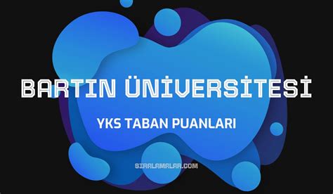 Bartın Üniversitesi Taban Puanları 2024 .