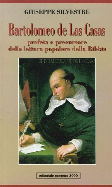 Bartolomeo de las casas, profeta e precursore della lettura popolare della bibbia. - Portugal e a guerra civil de espanha.
