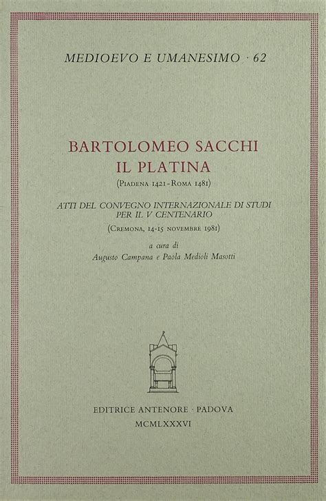 Bartolomeo sacchi il platina (piadena 1421 roma 1481). - The guide of the perplexed vol 2.