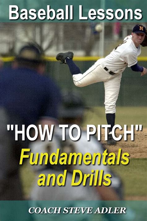 Baseball Lessons How To Pitch Fundamentals And Drills