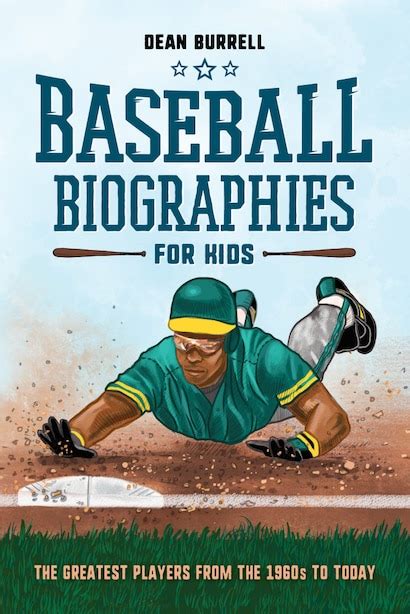 Read Online Baseball Biographies For Kids The Greatest Players From The 1960S To Today By Dean Burrell