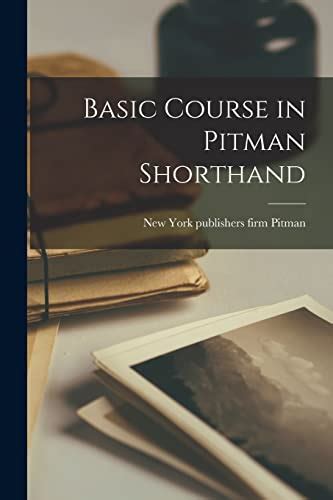 Basic Course in Pitman Shorthand: 9781013493423 AbeBooks