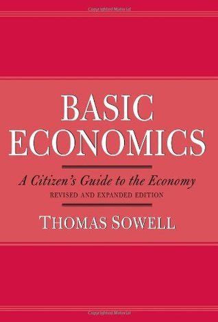 Basic Economics A Citizen’s guide to the Economy By Thomas …