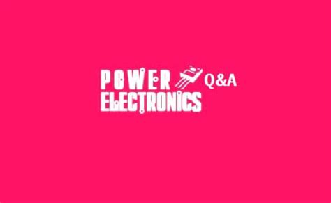 Basic Power Electronics Interview Questions - Inst Tools