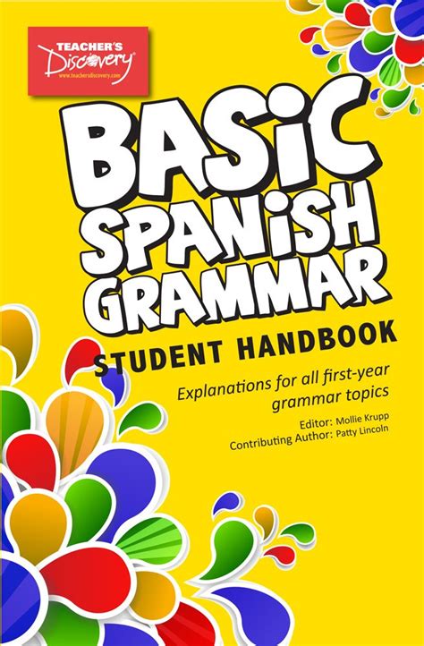Basic Spanish Grammar Student Handbook Explanations For All First Year Spanish Grammar Topics