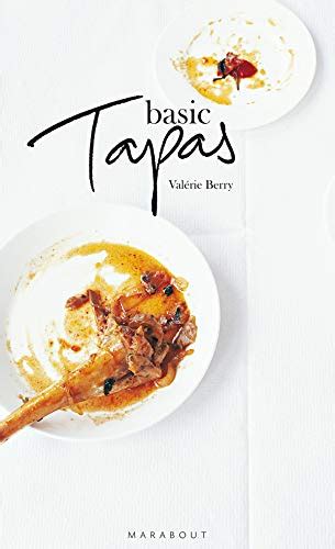 Basic Tapas By Valérie Berry