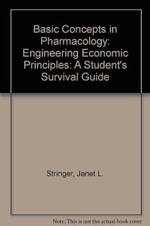 Basic concepts in pharmacology a students survival guide engineering economic principles. - Solution manual project economics and decision analysis.