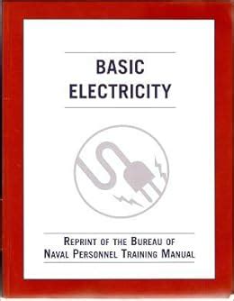 Basic electricity reprint of the bureau of naval personnel training manual. - Fin de siglo en la habana.