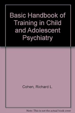Basic handbook of training in child and adolescent psychiatry. - Pdf student solution manual for atkins physical chemistry 10th edition.