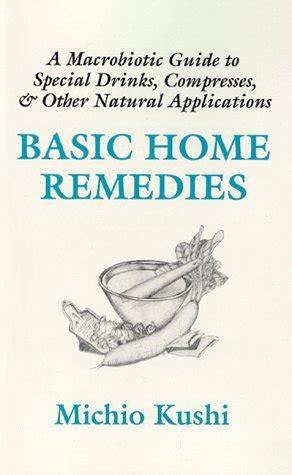 Basic home remedies a macrobiotic guide to special drinks compresses plasters and other natural applications. - Tom sawyer study guide questions and answers.