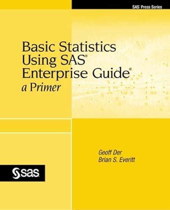 Basic statistics using sas enterprise guide a primer. - 2007 volvo c30 wiring diagram service manual.
