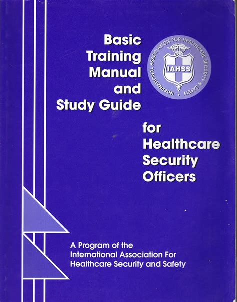 Basic training manual for healthcare security officers. - Une visite guidée de la cellule vivante.