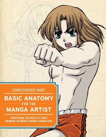 Download Basic Anatomy For The Manga Artist Everything You Need To Start Drawing Authentic Manga Characters By Christopher Hart