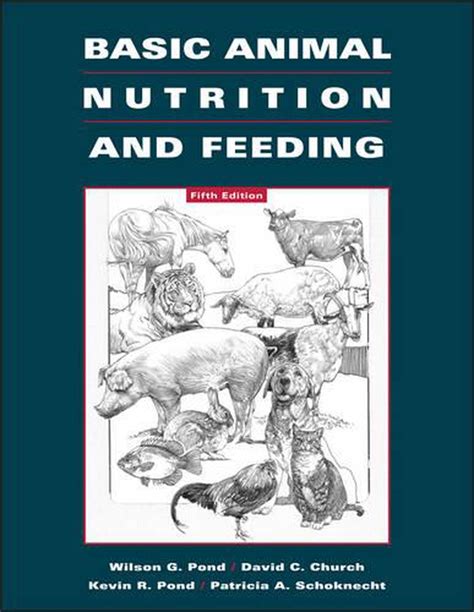Read Basic Animal Nutrition And Feeding By Wilson G Pond