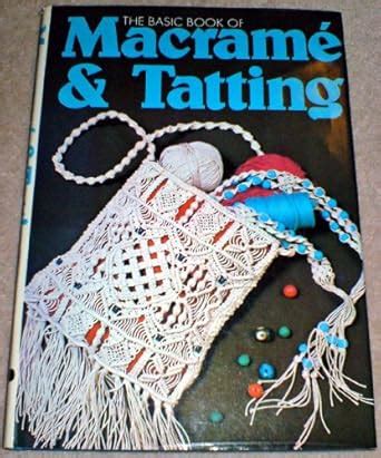 Full Download Basic Book Of Macrame And Tatting The By Various