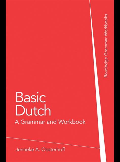Download Basic Dutch A Grammar And Workbook By Jenneke A Oosterhoff