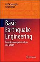Read Online Basic Earthquake Engineering From Seismology To Analysis And Design By Haluk Sucuoglu