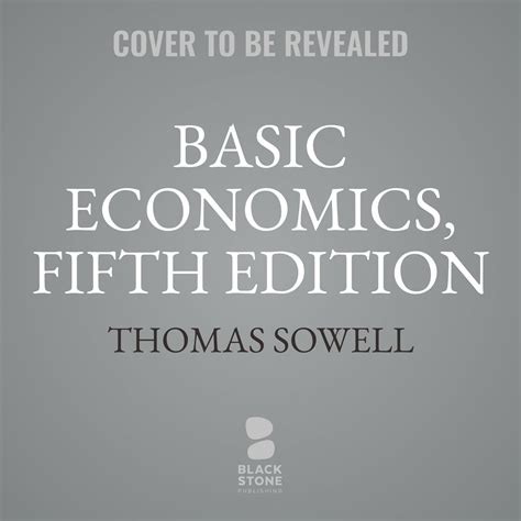 Full Download Basic Economics A Common Sense Guide To The Economy By Thomas Sowell