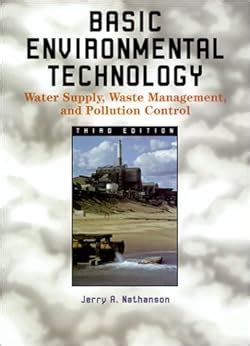 Download Basic Environmental Technology Water Supply Waste Management  Pollution Control By Jerry A Nathanson