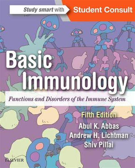 Download Basic Immunology Functions And Disorders Of The Immune System By Abul K Abbas