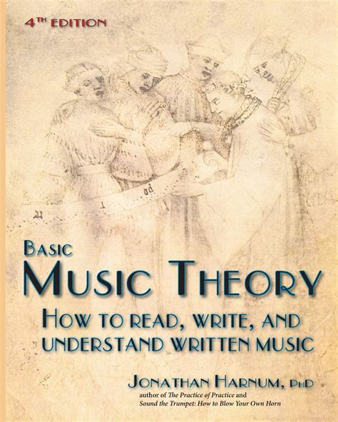 Full Download Basic Music Theory 4Th Ed How To Read Write And Understand Written Music By Jonathan Harnum