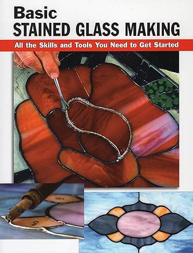 Full Download Basic Stained Glass Making All The Skills And Tools You Need To Get Started How To Basics By Michael Johnston