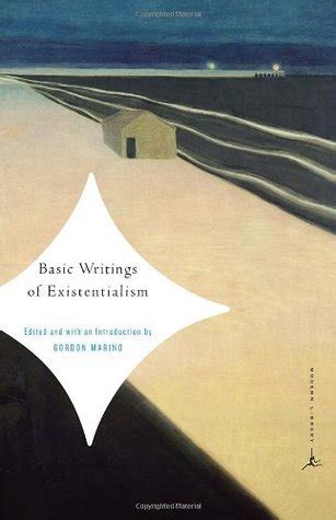 Full Download Basic Writings Of Existentialism By Gordon Daniel Marino