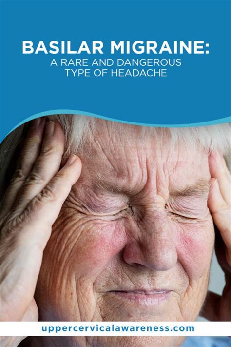 Basilar Migraine: A Rare and Dangerous Type of Headache