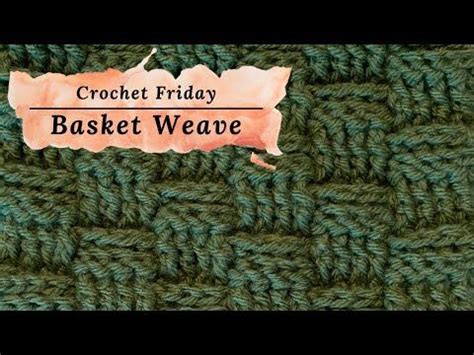 Basket Weave Crochet Pattern Tutorial Crochet Friday YouTube