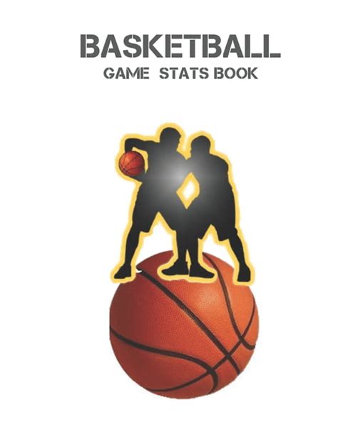Read Online Basketball Game Stats Book Large Size 8 X 10 100 Pages 50 Games Log The Best Player You Love By Mike Murphy