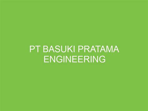Basuki Pratama Engineering Pt