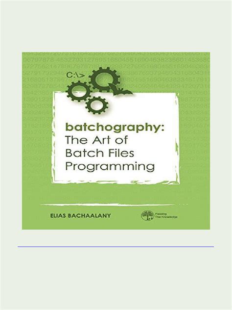 Batchography The Art Of Batch Files Programming E