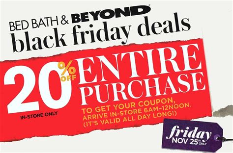 Bath and beyond black friday. Shop the best Black Friday appliance and furniture sales early at Bed Bath and Beyond, with Black Friday furniture deals on sectionals, sofas, rugs, home decor, and more! 
