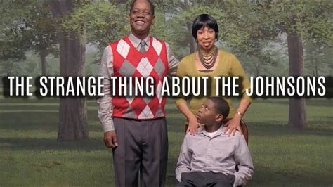 Yesterday, one of my loyal readers, EB, posted a link to a short film titled 'The Strange Thing About the Johnsons'. At first I wasn't going to post the film because the subject matter is so disturbing that it might cause mental anguish in some of my readers. But after speaking with a friend last. 