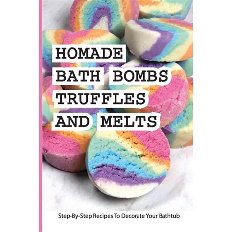 Download Bathtub Treats A Guide To Making Bath Bombs Bath Truffles And Bath Melts At Home Using Allnatural Skinnourishing Ingredients  Diy Bath Bomb Recipes By Laura K Courtney