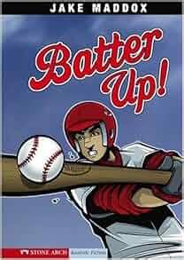 Read Online Batter Up By Jake Maddox