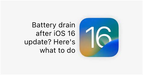 Battery drains on iOS 16? Here