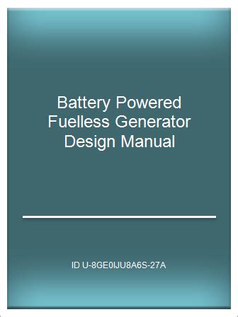 Battery powered fuelless generator design manual. - Ao smith electric water heater manual.