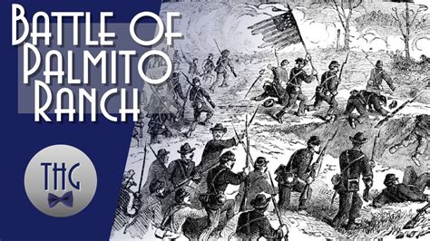 Battle of Palmito Ranch - WikiMili, The Best Wikipedia Reader