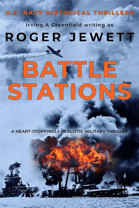 Read Online Battle Stations A Heartstoppingly Realistic Military Thriller Us Navy Historical Thrillers Book 1 By Roger Jewett
