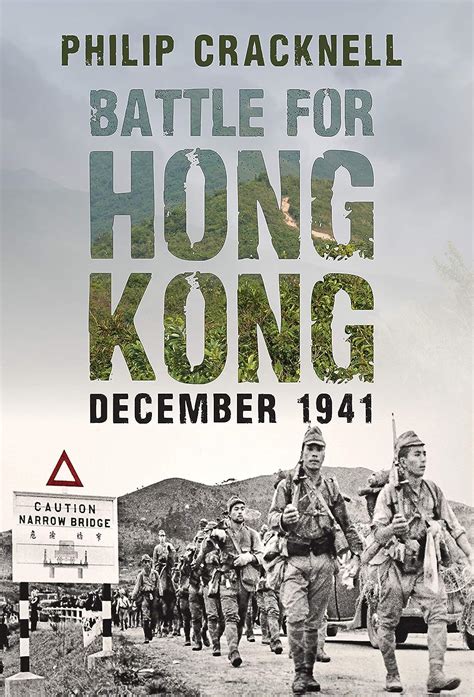 Read Battle For Hong Kong December 1941 By Philip Cracknell