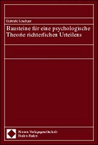 Bausteine für eine psychologische theorie richterlichen urteilens. - Learning legal rules a students guide to legal method and reasoning 7th edition.