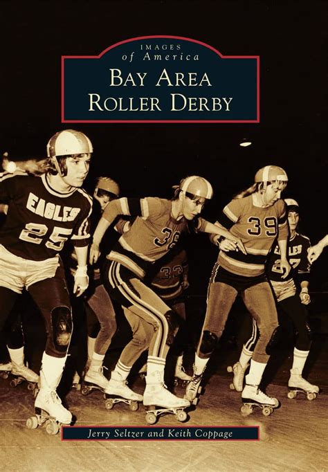 Download Bay Area Roller Derby Images Of America California By Jerry Seltzer