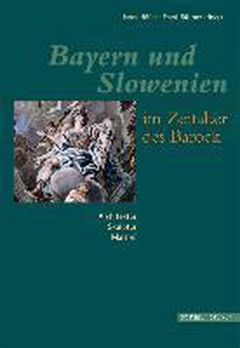 Bayern und slowenien im zeitalter des barock. - Alchemy of the human spirit a guide to human transition into the new age.