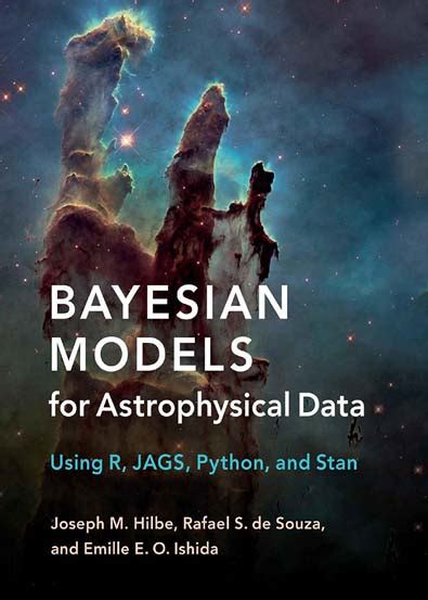 Bayesian Models For Astrophysical Data Using R Jags Python And Stan