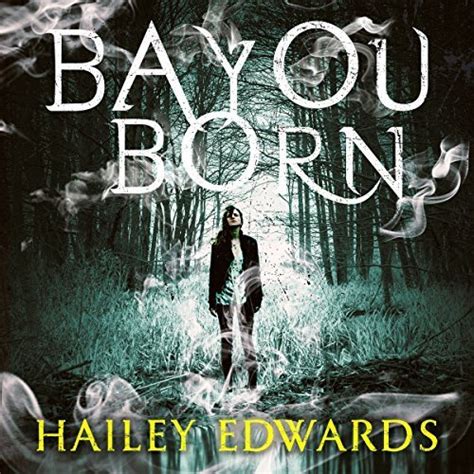 Download Bayou Born The Foundling 1 By Hailey Edwards