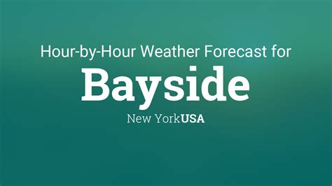 Get the latest hourly weather forecast in Bayside, including all weather conditions you need - temperature, precipitation, humidity, and wind - with Tomorrow.io's forecast. . 