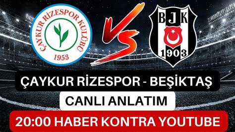 Beşiktaş çaykur rizespor live