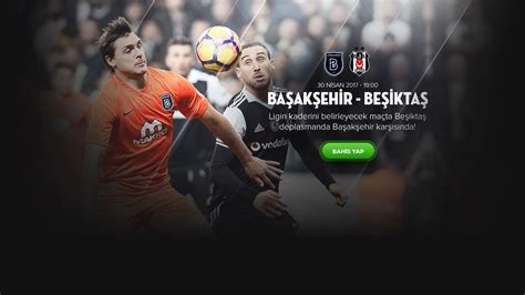 Beşiktaş başakşehir bahis