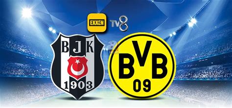 Beşiktaş borussia dortmund tv8